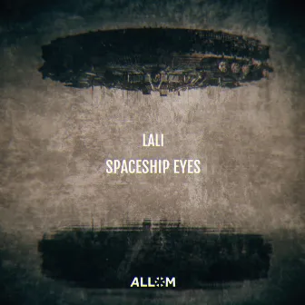 Spaceship Eyes by Lali