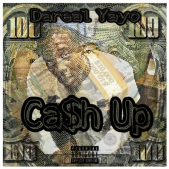 Cash Up by Dareal Yayo