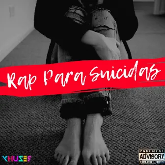 Rap Para Suicidas by Xhuzer