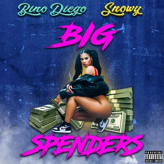 Big Spenders by Bino Diego