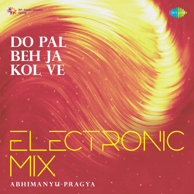 Do Pal Beh Ja Kol Ve - Electronic Mix