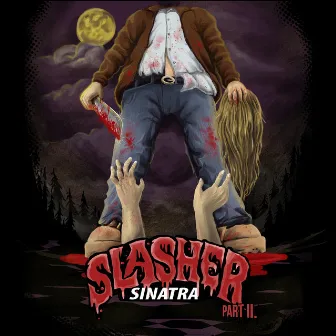 Slasher, Pt. 2 by Sinvtra