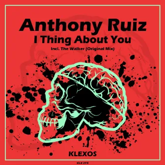 I Thing About You by Anthony Ruiz