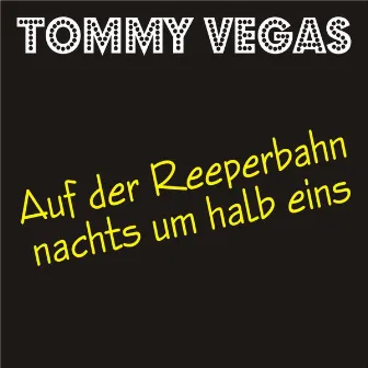 Auf der Reeperbahn nachts um halb eins by Tommy Vegas