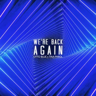 We're Back Again by OTTO BLUE