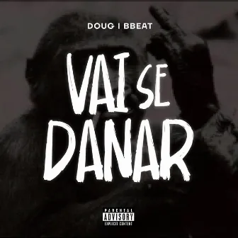 Vai Se Danar by BBeat