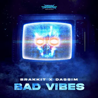 Bad Vibes by Brakkit