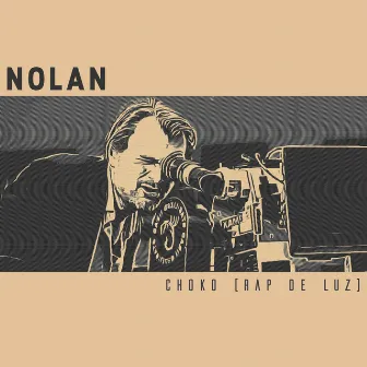 Nolan by Choko Rap De Luz