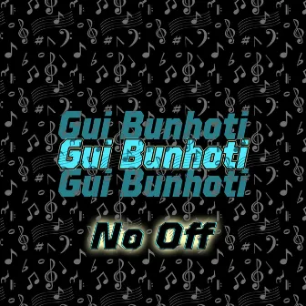 No Off by Gui Bunhoti