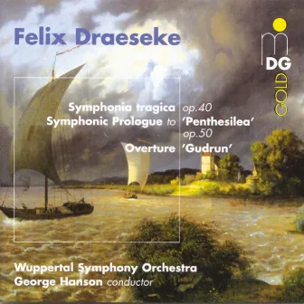 Dreaeseke: Sinfonia tragica by Sinfonieorchester Wuppertal