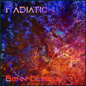 Radiation by Benn DeMole