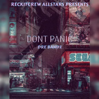 Dont Panic by Dre Bandz