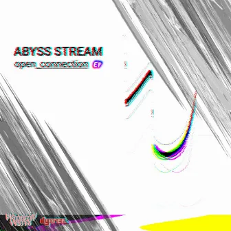 ABYSS STREAM: open_connection by Distorted Vortex