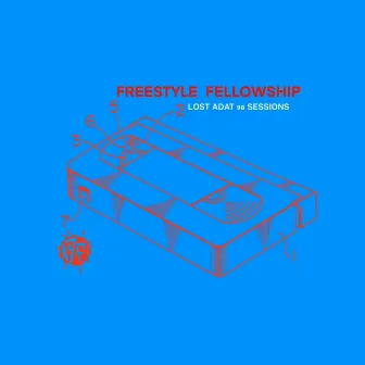 Lost ADAT (98 Sessions) by Freestyle Fellowship