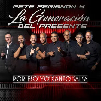 Por Eso Yo Canto Salsa by Pete Perignon