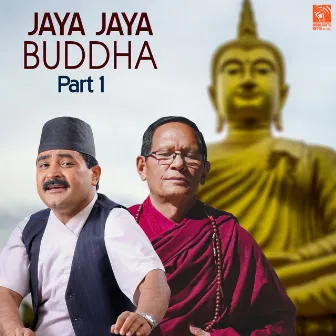 Jaya Jaya Bhagwan Jaya Jaya Buddha, Pt. 1 by Shishir Yogi