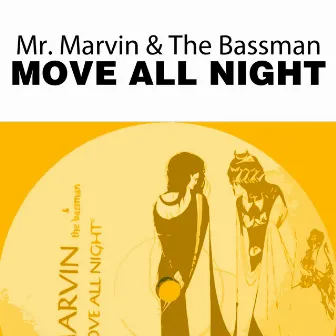 Move All Night by Mr. Marvin