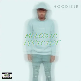 Melodic Lyricist by Hoodiejr