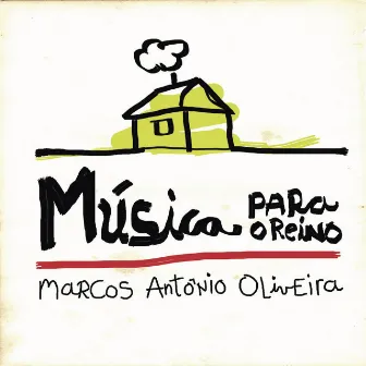 Música para o Reino by Marcos Antônio Oliveira