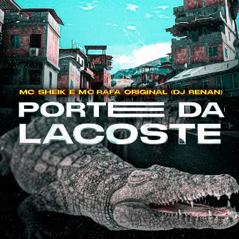 PORTE DA LACOSTE by MC SHEIK