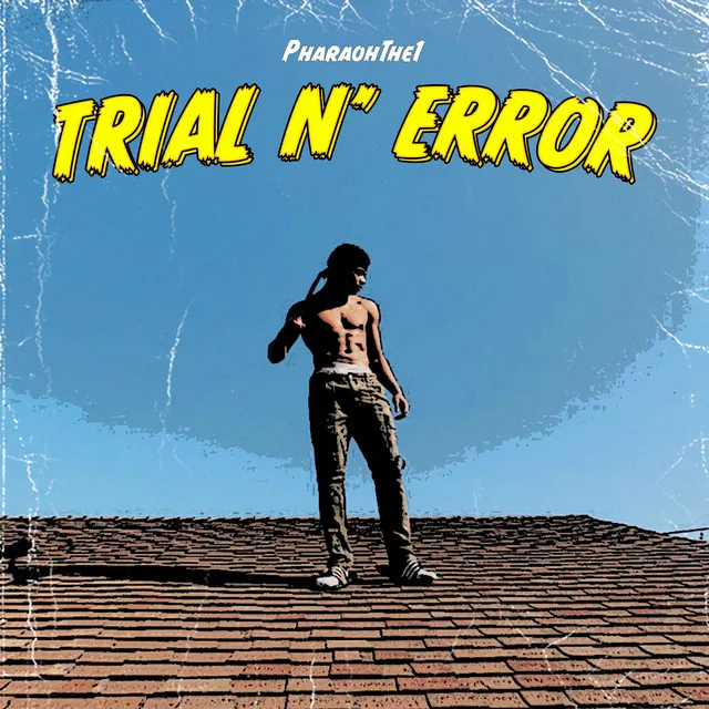 Trial n' Error