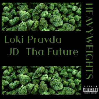 Heavyweights by JD Tha Future