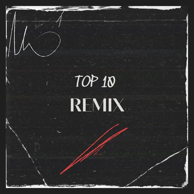 Top 10 (Remix)