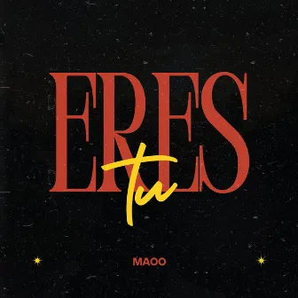 Eres Tú by MAOO