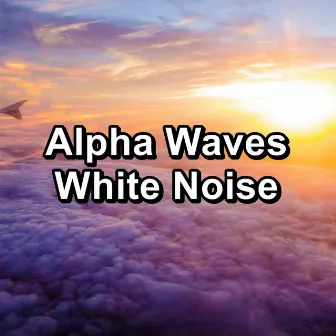 Alpha Waves White Noise by Granular