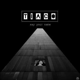 Say Your Name by Tiaco