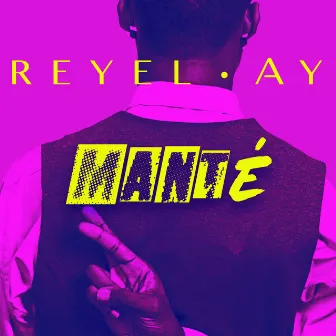 Mantè by Reyel Ay