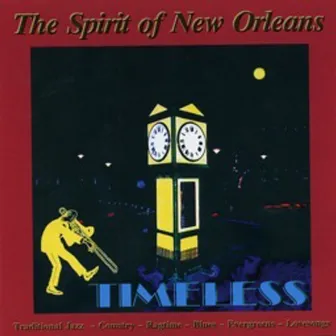 Timeless by The Spirit Of New Orleans