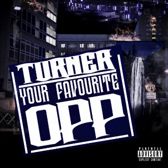 Your Favourite Opp by Turner