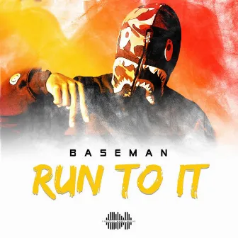 Run To It by Baseman