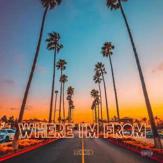 Where I'm From by Luxury Lexxo