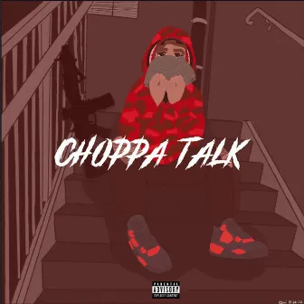 Choppa Talk (Talk My Shit) by 2Stxpid