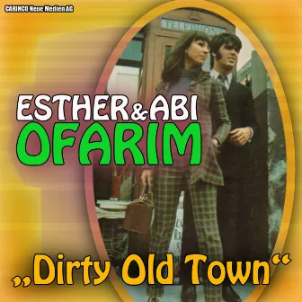 Esther & Abi Ofarim - Dirty Old Town by Esther and Abi Ofarim