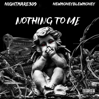 Nothing to Me by Nightmare309