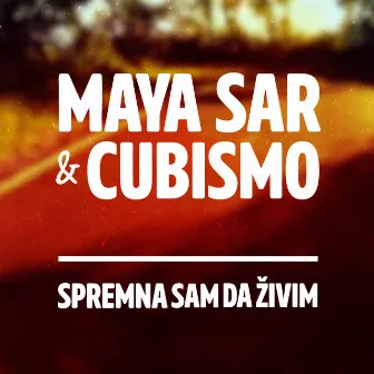 Spremna Sam Da Živim by Maya Sar