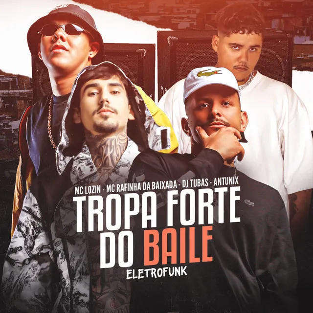 Tropa Forte do Baile Eletrofunk