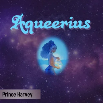 Aqueerius by Prince Harvey