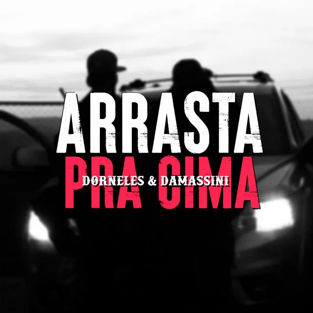 Arrasta pra Cima