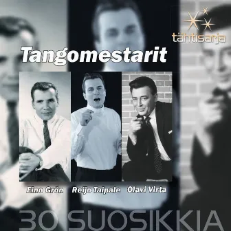 Tähtisarja - 30 Suosikkia / Tangomestarit by Eino Grön