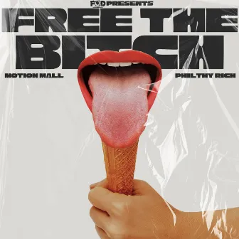 Free The Bitch by Motion Mall