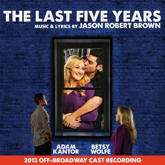 The Last Five Years (2013 Off-Broadway Cast Recording) by Jason Robert Brown