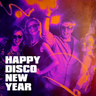 Happy Disco New Year by Unknown Artist