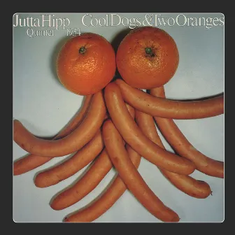 Cool Dogs & Two Oranges by Jutta Hipp Quintet