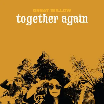 Together Again by Great Willow