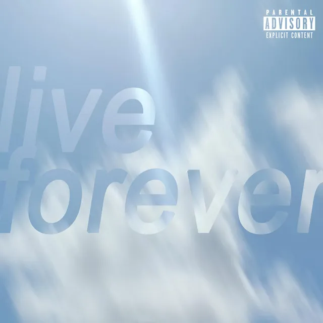 Live Forever