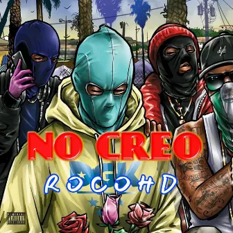 No Creo by RocoHD